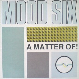 Mood Six ‎– A Matter Of! (Vinyl, LP, Album)