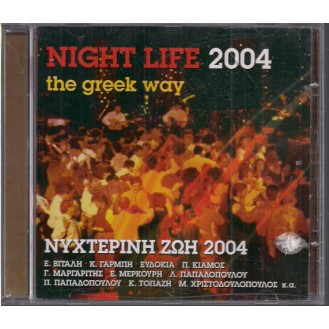 Various ‎– Night Life 2004 - The Greek Way = Νυχτερινή Ζωή 2004 (CD, Album)