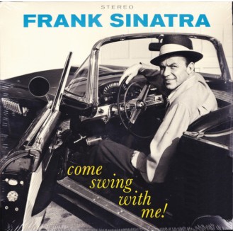 Frank Sinatra – Come Swing With Me! (Vinyl, LP, Album, Limited Edition, Reissue, Stereo, 180 Gram)