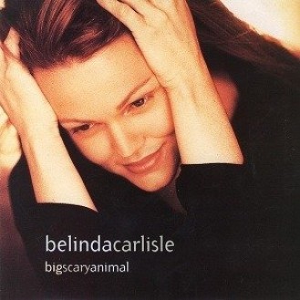 Belinda Carlisle ‎– Big Scary Animal (Vinyl, 7