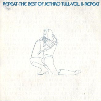 Jethro Tull – Repeat - The Best Of Jethro Tull - Vol. II (Vinyl, LP, Compilation, Reissue)