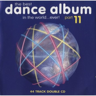 Various ‎– The Best Dance Album In The World... Ever! Part 11 (CD, Compilation)