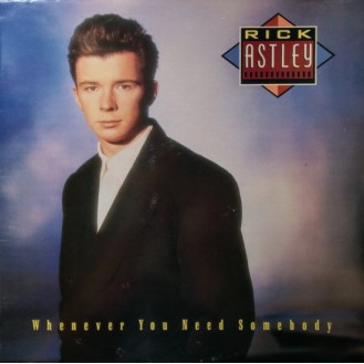 Rick Astley ‎– Whenever You Need Somebody (Vinyl, LP, Album)