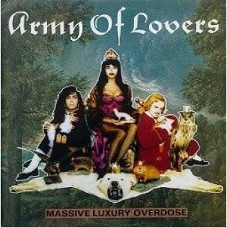 Army Of Lovers ‎– Massive Luxury Overdose (Vinyl, LP, Album)