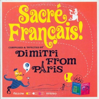 Dimitri From Paris – Sacré Français! (CD, Maxi-Single, Cardboard Sleeve)