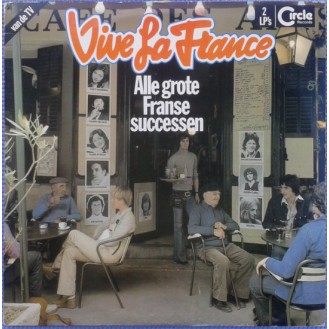 Various – Vive La France 1 - Alle Grote Franse Successen (2 x Vinyl, LP, Compilation, Stereo, Gatefold)