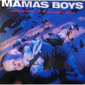 Mama's Boys ‎– Growing Up The Hard Way (Vinyl, LP, Album)