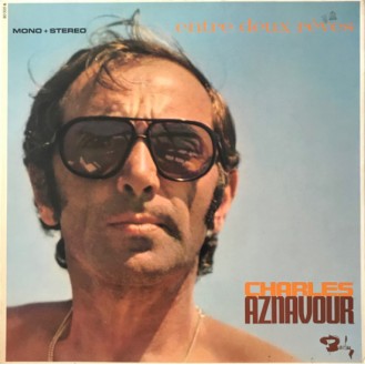 Charles Aznavour – Entre Deux Rêves (Vinyl, LP, Album, Stereo, Mono, Gatefold)