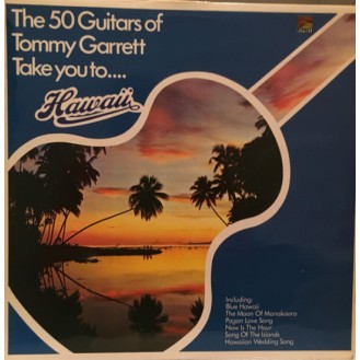 The 50 Guitars Of Tommy Garrett – The 50 Guitars Of Tommy Garrett Take You To... Hawaii (Vinyl, LP)