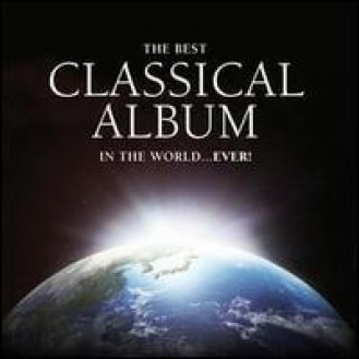 Various ‎– The Best Classical Album In The World... Ever! (2 x CD, Compilation)