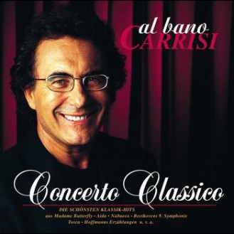 Al Bano Carrisi ‎– Concerto Classico (Famous Classics Hits) (CD, Album)