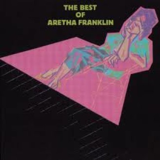 ARETHA FRANKLIN - THE BEST OF ARETHA FRANKLIN