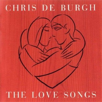 CHRIS DE BURGH - THE LOVE SONGS