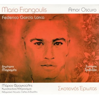 Mario Frangoulis - Federico Garcia Lorca, Δημήτρης Μαραμής ‎– Amor Oscuro / Σκοτεινός Έρωτας (CD, Album)