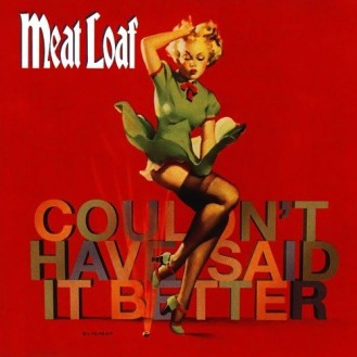 Meat Loaf ‎– Couldn't Have Said It Better (CD, Album, CD, Enhanced, Special Edition)