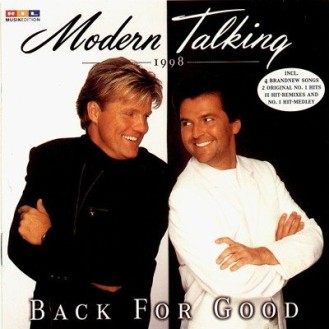 MODERN TALKING - BACK FOR GOOD