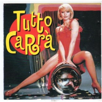 Raffaella Carrà ‎– Tutto Carrà (2 × CD, Compilation)