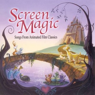 SCREEN MAGIC - SONGS FROM ANIMATION FILM CLASSICS